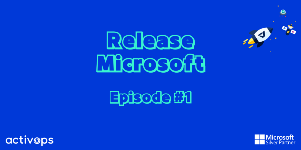 Vignette vidéo standard - Émission Release Microsoft Épisode 1 par Activops