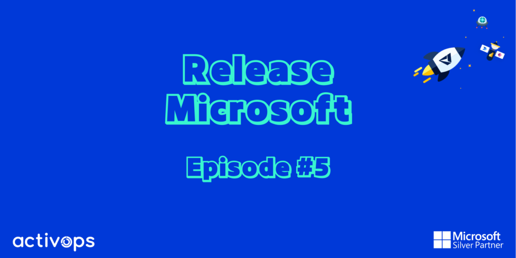Vignette vidéo - Émission Release Microsoft Épisode 5 par Activops