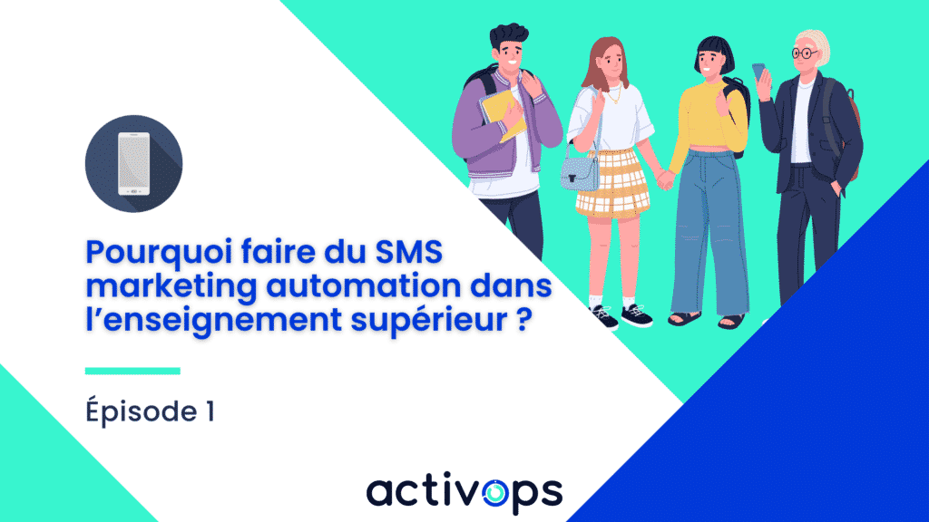 Bannière article - Faire du SMS marketing dans l'enseignement supérieur - Activops